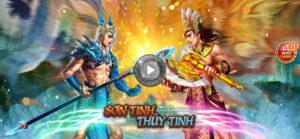 Sơn Tinh Thủy Tinh là một trong những trò chơi nổi bật tại mibet