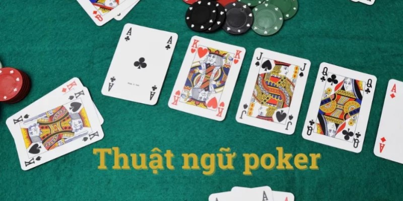 Thuật ngữ trong game bài poker